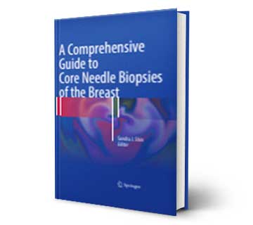 A Comprehensive Guide to Core Needle Biopsies of the Breast Reference Book